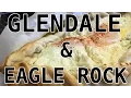 EAT - Glendale And Eagle Rock Foodie Trip