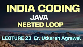 LECTURE 23 NESTED LOOP