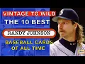 Vintage to Wild The 10 Best Randy Johnson Cards of All Time Baseball Card Theater