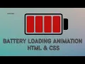 How to Make a battery loading animation with html css