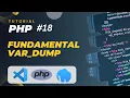 PHP TUTORIAL FUNDAMENTAL VAR - DUMP