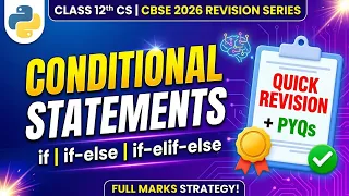 Python Conditional Statements if if-else if-elif-else Class 12 CS Quick Revision CBSE 2027