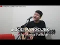 Download Lagu LAGU BATAK - Sidoli Pargojek (Cover by Marina Parhusip)