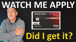 WATCH ME APPLY Wells Fargo Autograph Journey Credit Card Was I approved What credit limit