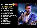 Best of ATIF ASLAM Songs | Bollywood Romantic Love Songs | Audio Jukebox | Hindi Hit Songs