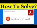 How To Fix An Internal Error Occurred Adobe Acrobat Error in Windows