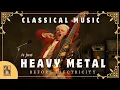Download Lagu Classical Music Is Just Heavy Metal Before Electricity MP3
