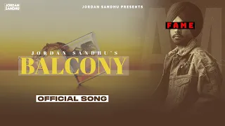 Balcony (Official Song) Jordan Sandhu | Latest Punjabi Songs 2022 | New Punjabi Songs 2022