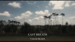 Caleb Hearn Last Breath Official Lyric Video 