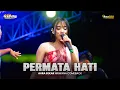 Download Lagu PERMATA HATI - AURA SEKAR OM NIRWANA COMEBACK LIVE MOJOKERTO