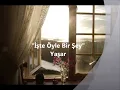 Yaşar - İşte Öyle Bir Şey