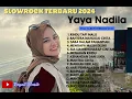 Download Lagu YAYA NADILA FULL ALBUM SLOWRCOK TERBARU 2024 - RINDU TAPI MALU