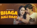 Lagu Bhaga Aali Raat (Official Video) | Meeta Baroda \u0026 Sheenam Katholic | New Haryanvi Song 2026