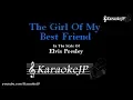Lagu The Girl Of My Best Friend (Karaoke) - Elvis Presley