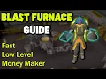 Make Money w Blast Furnace OSRS Blast Furnace Guide