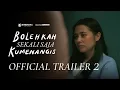 Bolehkah Sekali Saja Kumenangis | Official Trailer 2