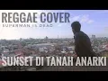 Download Lagu HUMANESA - SUNSET DI TANAH ANARKI (Reggae cover)