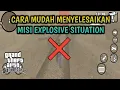 Cara Mudah Menyelesaikan Misi Explosive Situation - GTA SA Android