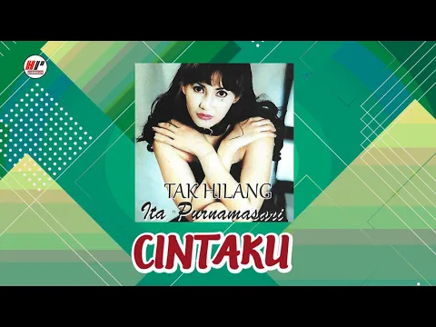 Download MP3 Ita Purnamasari - Cintaku (Official Audio)