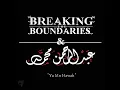 Ya Mn Hawah - Breaking the Boundaries & Abdulrahman Mohammed