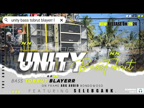 Download MP3 DJ UNITY BASS TOBRUT BLAYER ARG AUDIO BONDOWOSO YANG KALIAN CARI