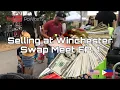 Selling at the Winchester Swap-meet Ep 1