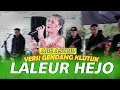 Download Lagu LALEUR HEJO versi GENDANG KLUTUK - ADE ASTRID FT LD PRO LIVE CIKIDANG