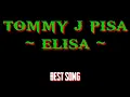 Lagu Tommy j pisa   ~ Elisa ~