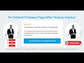 How To Fix Default Firebase Page After Next js Deploy That Appears Instead Of Your Website