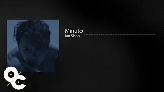 Ian Sison - Minuto (Official Lyric Video)