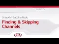 SIRIUSXM SATELLITE RADIO Finding and Skipping Channels