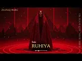 Ruhiya | روحية – Sufi Arabic Deep House \u0026 Oriental