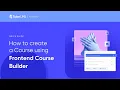 How to create an online course using Tutor LMS Frontend Course Builder