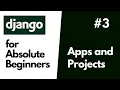 Python Django Basics for Absolute Beginners Apps And Projects Django Project Structure