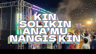 lagu dj kin solikin anak mu nanges kin 