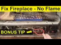 Gas Fireplace NO FLAME - HOW TO FIX