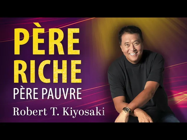 Download MP3 Père riche père pauvre. Robert T. Kiyosaki. Livre audio