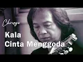 Download Lagu Chrisye - Kala Cinta Menggoda Lyrics