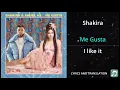 Download Lagu Shakira - Me Gusta Lyrics English Translation - ft Anuel AA - Dual Lyrics English and Spanish