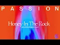 Brooke Ligertwood, Brandon Lake, Passion - Honey In The Rock (Audio / Live From Passion 2022)