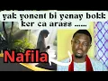 ✨Nafila gui soko defé yaw ak yonent bi yenay  bokk kerr ca aras……