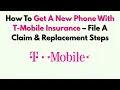 How To Get A New Phone With T-Mobile Insurance - File A Claim Replacement Steps
