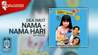 dea imut nama nama hari official karaoke video no vocal