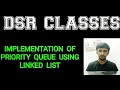 Priority Queue using Linked List Data Structures