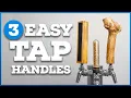 3 SUPER EASY CHEAP Beer Tap Handles Simple DIY