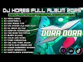 Lagu DJ DORA DORA CEK SOUND DJ KARNAVAL BASS HOREG VIRAL FULL ALBUM TERBARU 2025 Nm15
