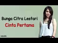 Bunga Citra Lestari -  Cinta Pertama (Sunny) | Lirik Lagu Indonesia
