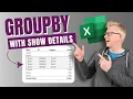GROUPBY in Excel with dynamic drill down Yes it s possible