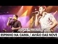 Download Lagu Jorge \u0026 Mateus - Espinho na Cama/ Avião das Nove - [DVD Ao Vivo Em Goiânia] - (Clipe Oficial)