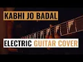 Download Lagu Kabhi Jo Badal Barse - Instrumental Guitar Cover | Electric/Acoustic TABS | Jackpot | SOS